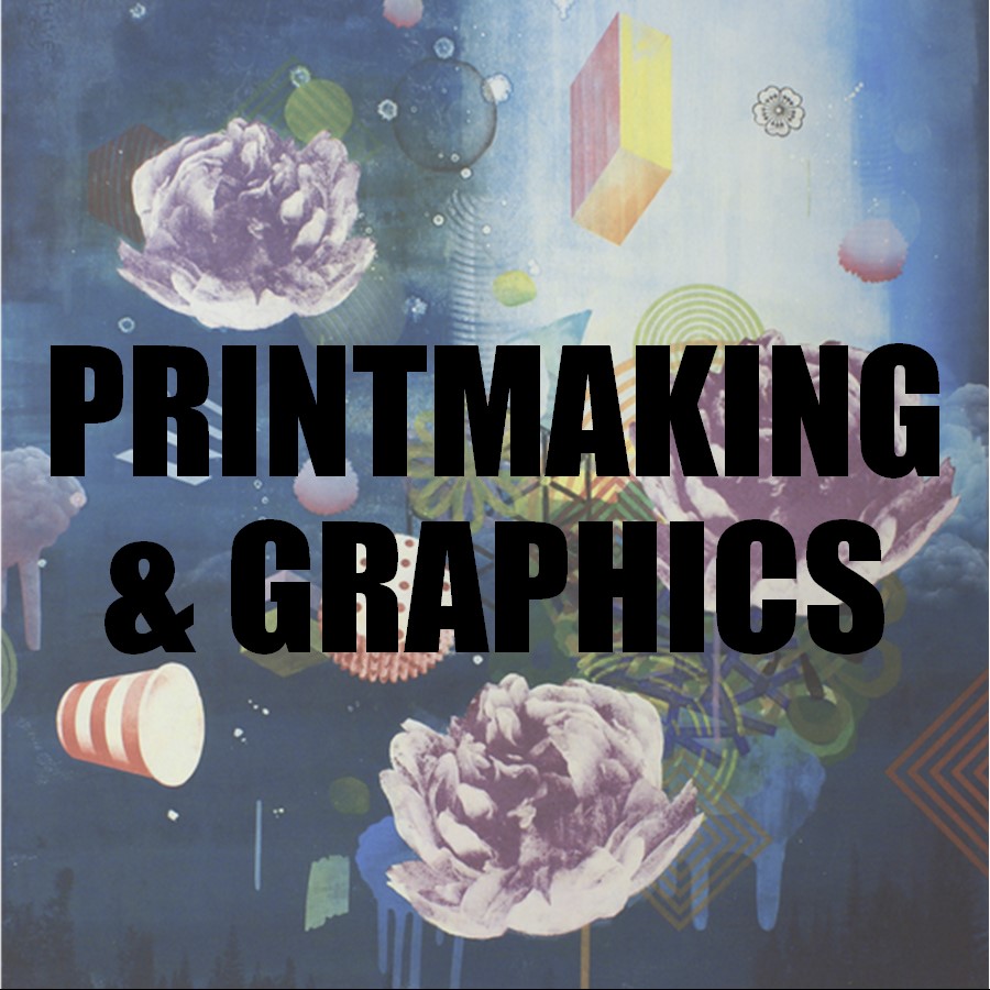 Printmaking & Graphics